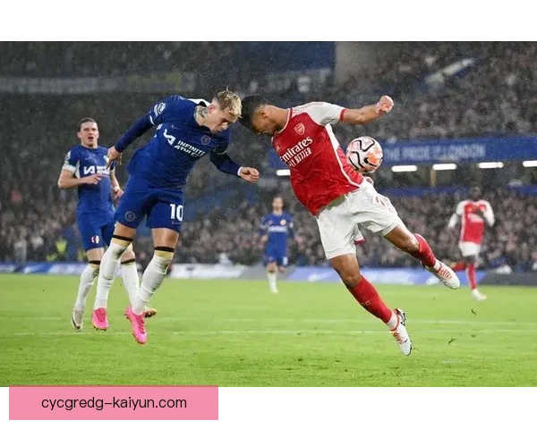 阿森纳与切尔西本赛季英超交锋表现对比分析